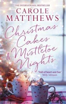 Christmas Cakes and Mistletoe Nights - The one book you must read this Christmas (Paperback)
