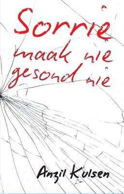 Sorrie Maak Nie Gesond Nie (Afrikaans, Paperback)