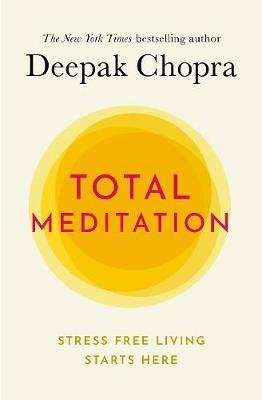 Total Meditation - Practices In Living The Awakened Life (Paperback)