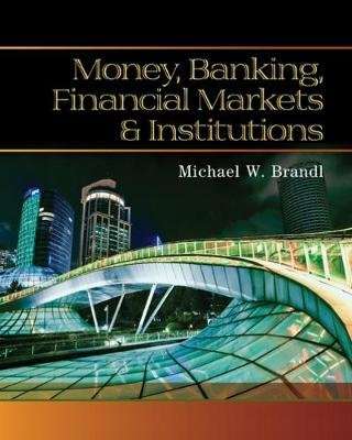 Money, Banking, Financial Markets and Institutions (Hardcover)