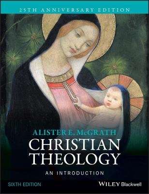 Christian Theology - An Introduction (Paperback, 6th Edition)