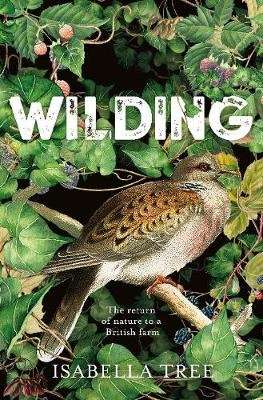 Wilding - The Return of Nature to a British Farm (Hardcover)
