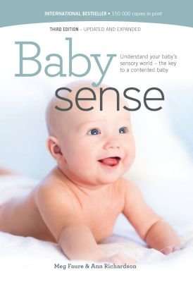 Baby Sense - Understand your Baby's Sensory World - the Key to a Contented Baby (Paperback, 3rd ed)