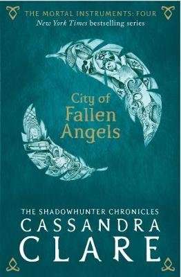 The Mortal Instruments 4: City of Fallen Angels (Paperback)