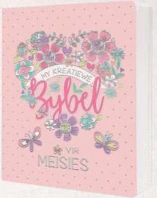 My Kreatiewe Bybel vir Meisies (Pienk) (Afrikaans, Paperback)