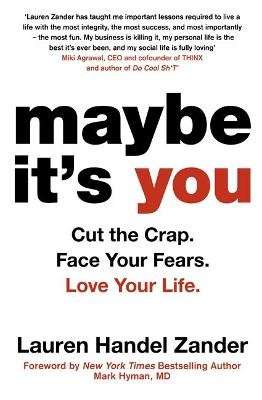 Maybe It's You - Cut the Crap. Face Your Fears. Love Your Life. (Paperback)