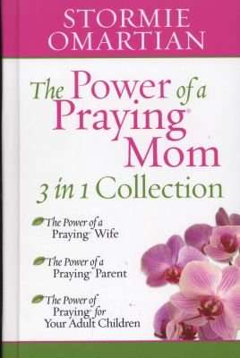 The Power Of A Praying Mom: 3 In 1 Collection (Hardcover)
