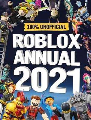 Roblox Annual 2021: 100% Unofficial (Hardcover)