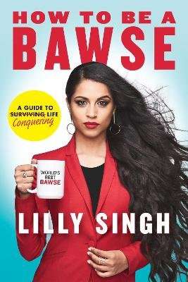 How to Be a Bawse - A Guide to Conquering Life (Hardcover)