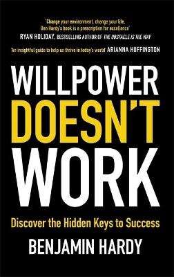 Willpower Doesn't Work - Discover the Hidden Keys to Success (Paperback)