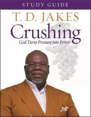 Crushing Study Guide - God Turns Pressure into Power (Paperback)