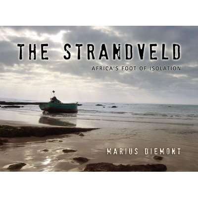 The Strandveld - Africa's Foot of Isoloation (Hardcover)