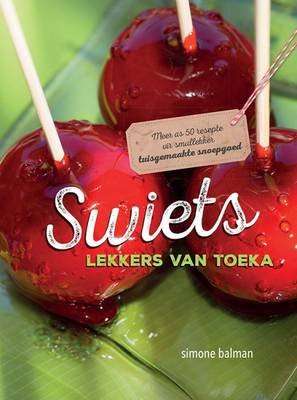 Swiets - Lekkers Van Toeka (Afrikaans, Paperback)