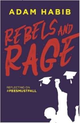 Rebels And Rage - Reflecting On #FeesMustFall (Paperback)