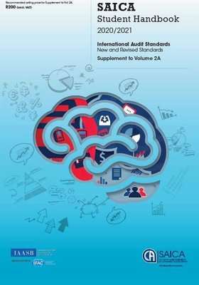 International Audit Standards - Volume 2A Supplement to SAICA Student Handbook 2020/2021 (Paperback,