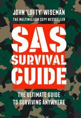 SAS Survival Guide - How to Survive in the Wild, on Land or Sea (Paperback)