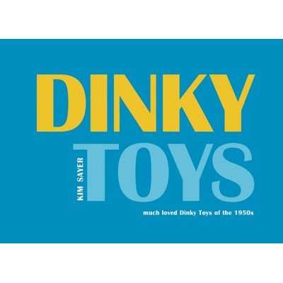 Dinky Toys - Much Loved Dinky Toys from the 1950s (Hardcover)