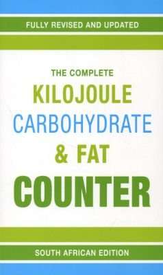 The complete kilojoule, carbohydrate & fat counter (Paperback, 6th ed)