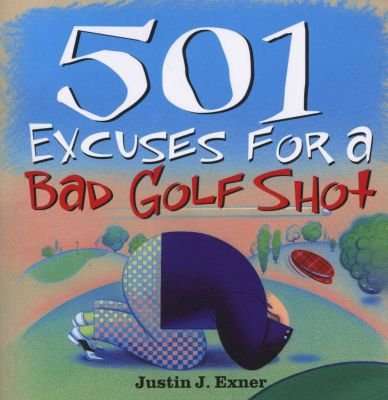 501excuses for a Bad Golf Shot (Paperback)