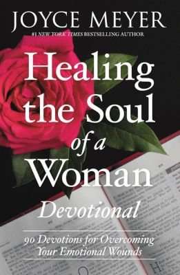 Healing The Soul Of A Woman Devotional - 90 Devotions For Overcoming Your Emotional Wounds (Paperbac