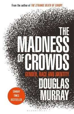 The Madness of Crowds - Gender, Race and Identity (Hardcover)