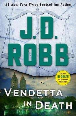 Vendetta in Death - An Eve Dallas Novel (in Death, Book 49) (Hardcover)