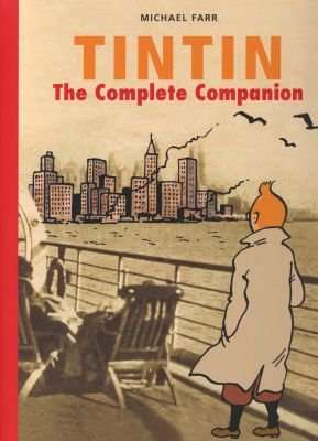 Tintin: The Complete Companion - The Complete Guide to Tintin's World (Hardcover)