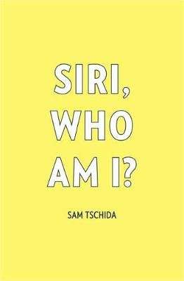 Siri, Who Am I? (Paperback)