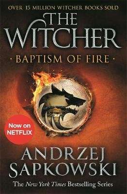 Baptism of Fire - Witcher 3 - Now a major Netflix show (Paperback)