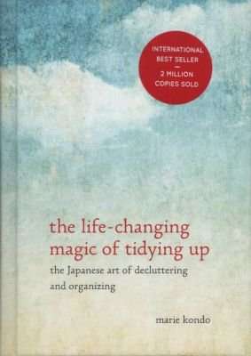 The Life-Changing Magic of Tidying Up - The Japanese Art of Decluttering and Organizing (Hardcover)