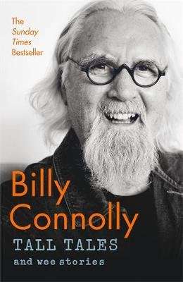 Tall Tales and Wee Stories - The Best of Billy Connolly (Hardcover)