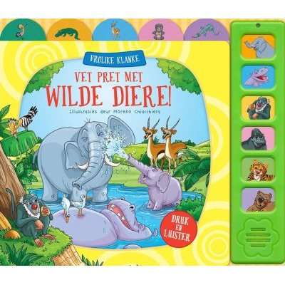 Vrolike Klanke: Vet Pret met Wilde Diere! (Afrikaans, Hardcover)