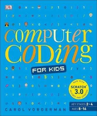 Computer Coding For Kids - A Unique Step-By-Step Visual Guide, From Binary Code To Building Games (P
