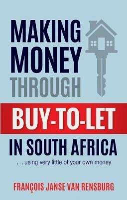 Making Money Through Buy-To-Let In South Africa (Paperback)