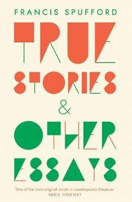 True Stories - And Other Essays (Paperback)