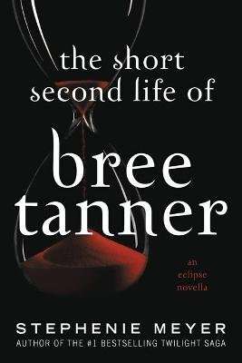 The Short Second Life of Bree Tanner - An Eclipse Novella (Paperback)