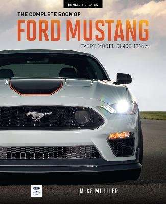 The Complete Book of Ford Mustang - Every Model Since 1964-1/2 (Hardcover)