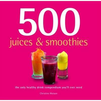500 Juices & Smoothies (Paperback)