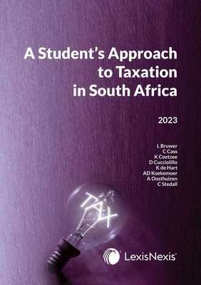 A Student's Approach To Taxation In South Africa 2023 (Paperback)