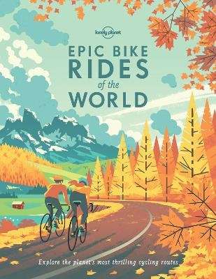 Epic Bike Rides of the World (Hardcover)