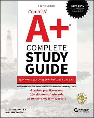 CompTIA A+ Complete Study Guide - Exam Core 1 220-1001 and Exam Core 2 220-1002 (Paperback, 4th Edit