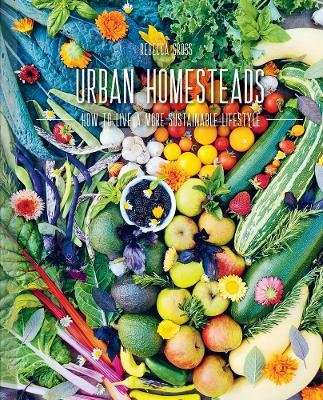 Urban Homesteads - How to Live a More Sustainable Lifestyle (Hardcover)