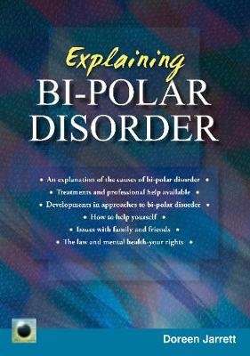 Explaining Bi-polar Disorder - Second Edition (Paperback)
