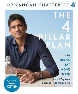 The 4 Pillar Plan - How to Relax, Eat, Move and Sleep Your Way to a Longer, Healthier Life (Paperbac