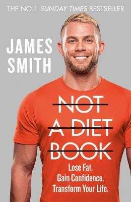 Not a Diet Book - Lose Fat. Gain Confidence. Transform Your Life. (Hardcover)