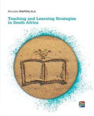 Teaching and Learning Strategies in South Africa (Paperback)