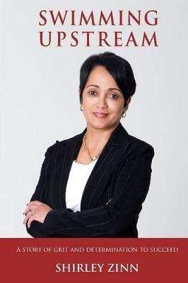 Swimming Upstream - A Story Of Grit And Determination To Succeed (Paperback)