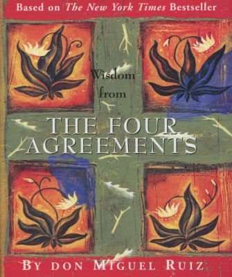 Wisdom from the Four Agreements (Hardcover)