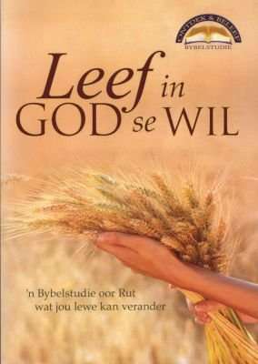 Leef in God Se Wil (Afrikaans, Paperback)