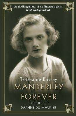 Manderley Forever - The Life of Daphne du Maurier (Paperback, Main)